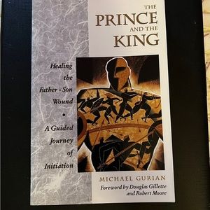 The Prince and the King: Healing the Father-Son Wound (A Guided Jour - VERY GOOD